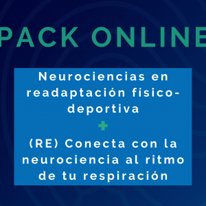 PACK Neurociencia en readaptación + (RE)Conecta con la neurociencia al ritmo de tu respiración