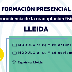Neurociencia en readaptación física (LLEIDA) 25 Y 26 OCT | 15 Y 16 NOV 2025