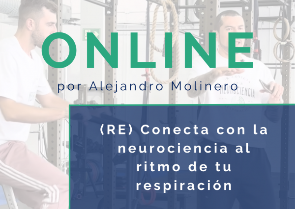 (RE) Conecta con la neurociencia al ritmo de tu respiración